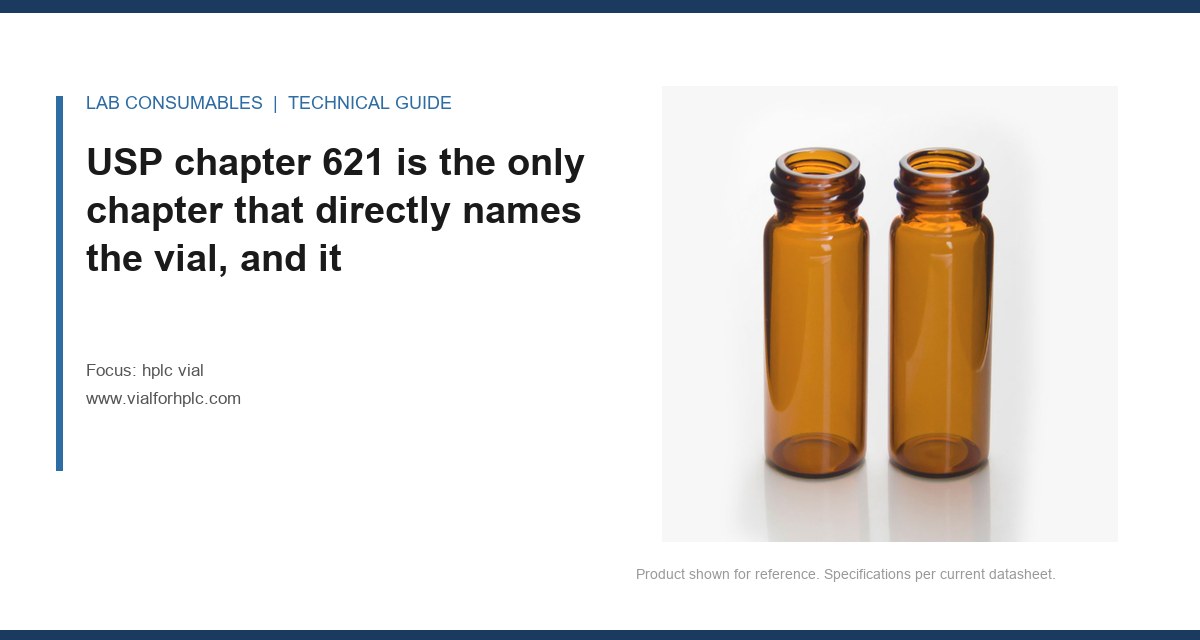 USP chapter 621 is the only chapter that directly names the vial, and it