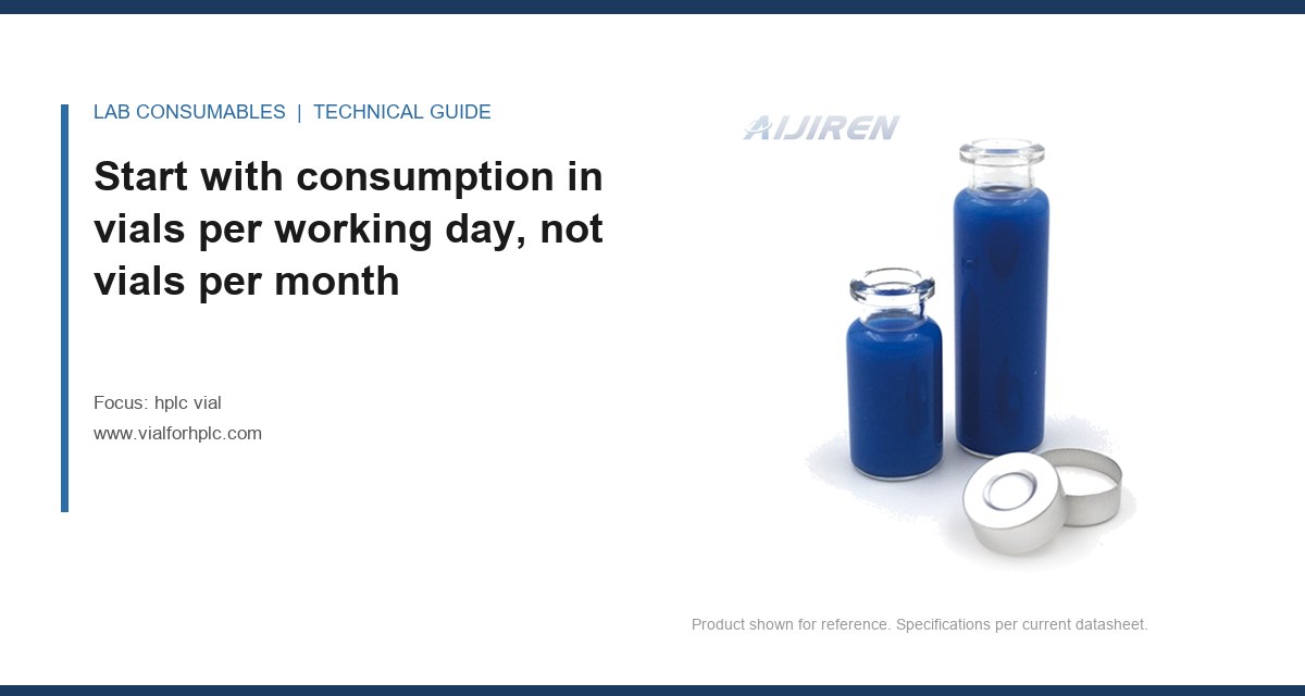 Start with consumption in vials per working day, not vials per month